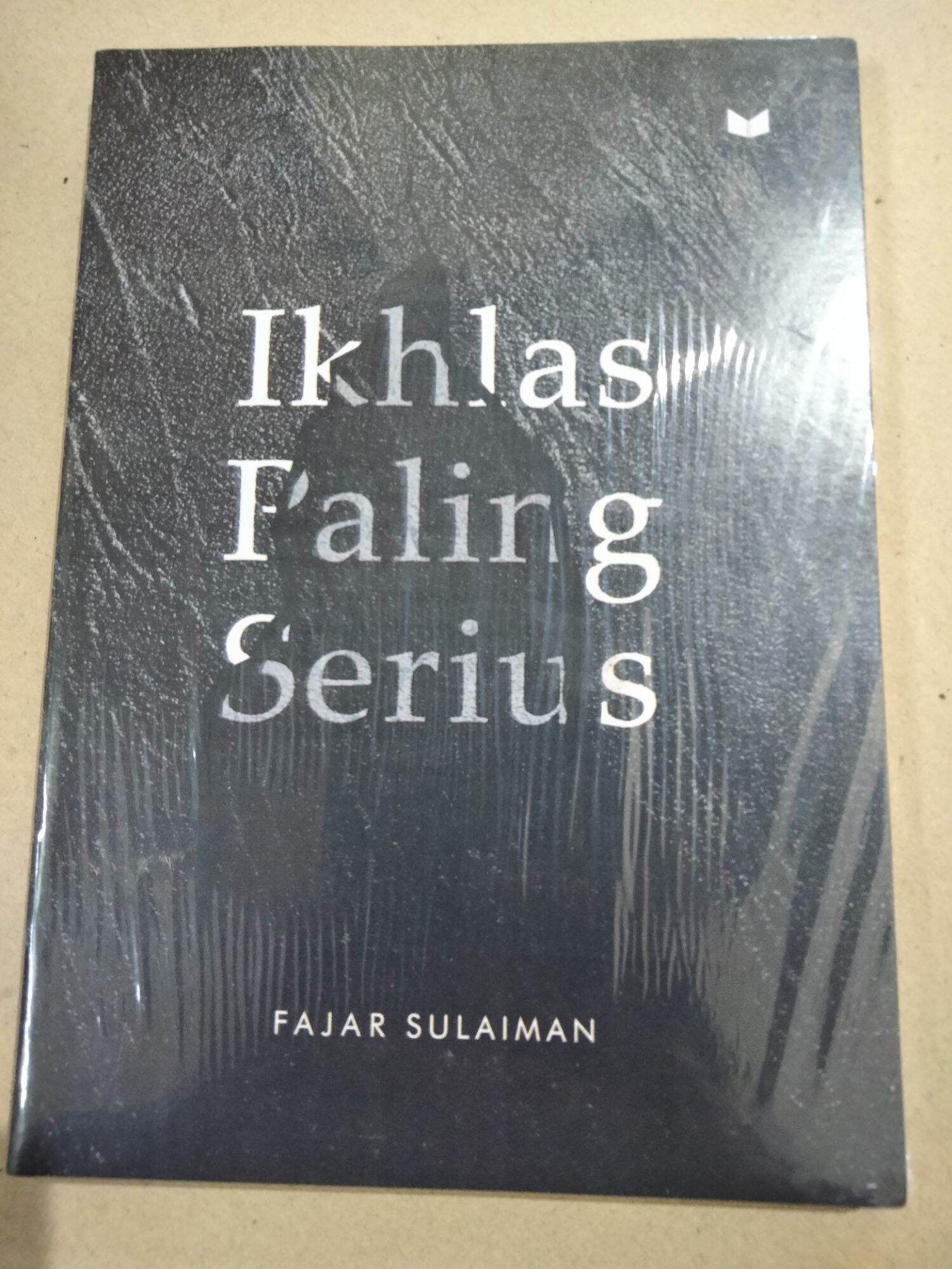 Novel Ikhlas Paling Serius by Fajar Sulaiman Lazada Indonesia