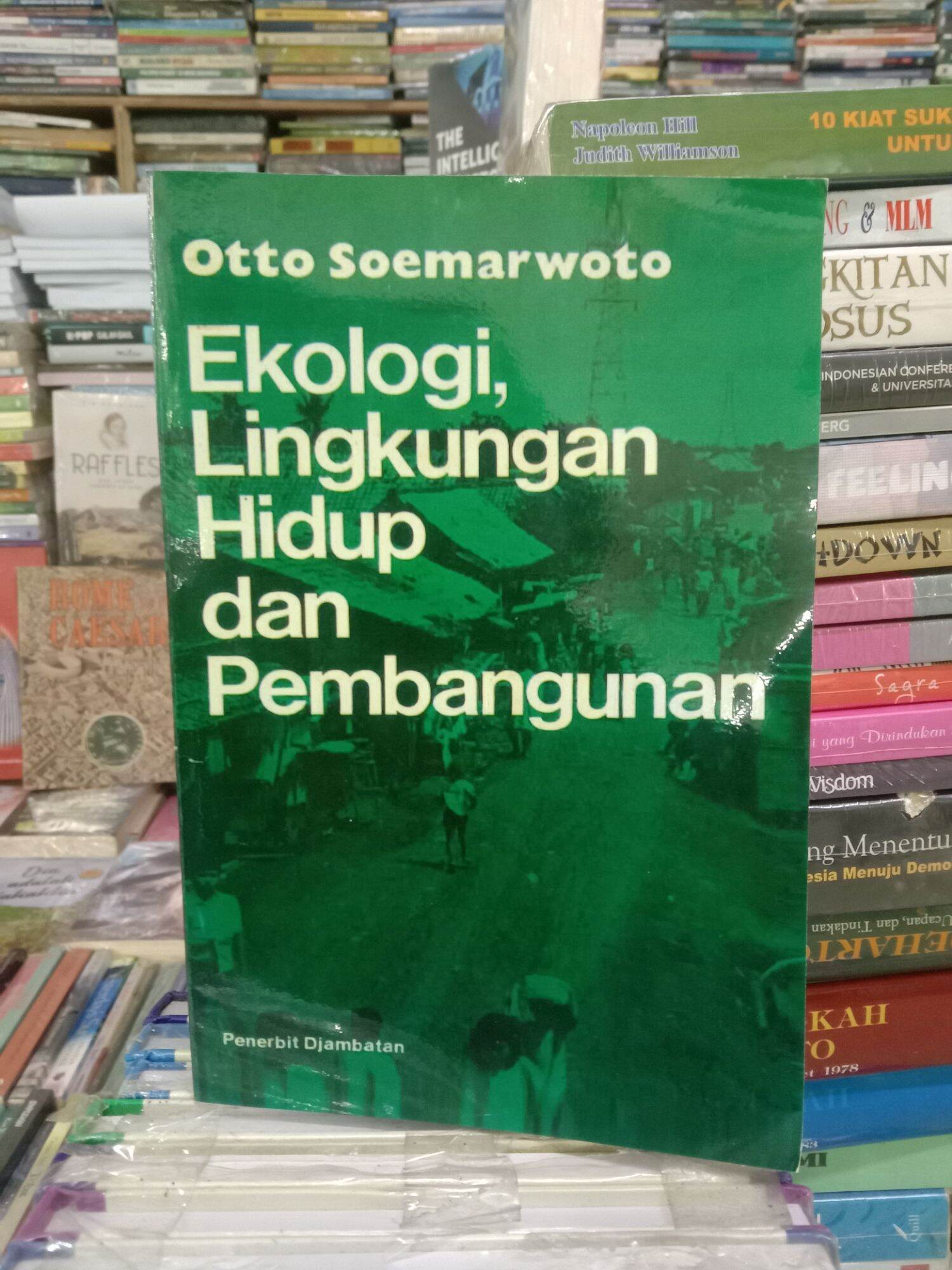 Ekologi Lingkungan Hidup Dan Pembangunan By Otto Soemarwoto | Lazada ...