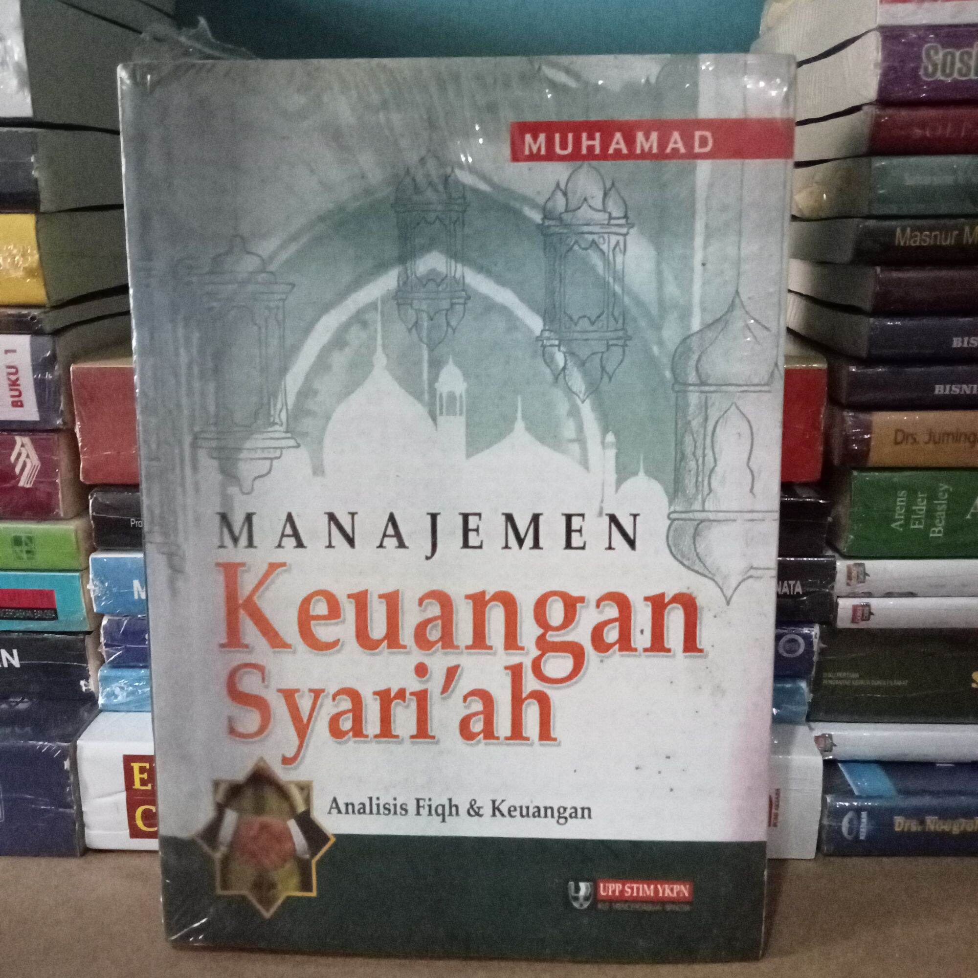 BUKU MANAJEMEN KEUANGAN SYARIAH/ANALISIS FIQH DAN KEUANGAN / MUHAMAD ...