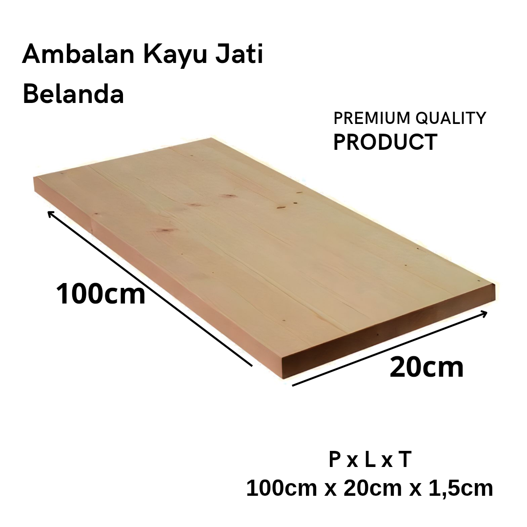 PAPAN AMBALAN JATI BELANDA 100 x 20 x 1,5 cm SUDAH BERSIH SERUT, AMPLAS ...