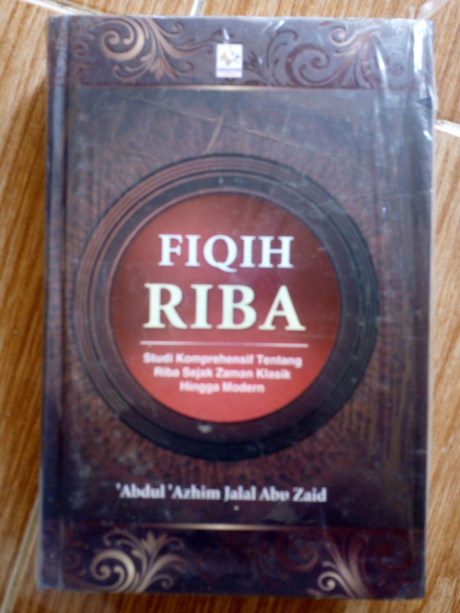 Buku Fiqih Riba; Studi Komprehensif Tentang Riba Sejak Zaman Klasik ...