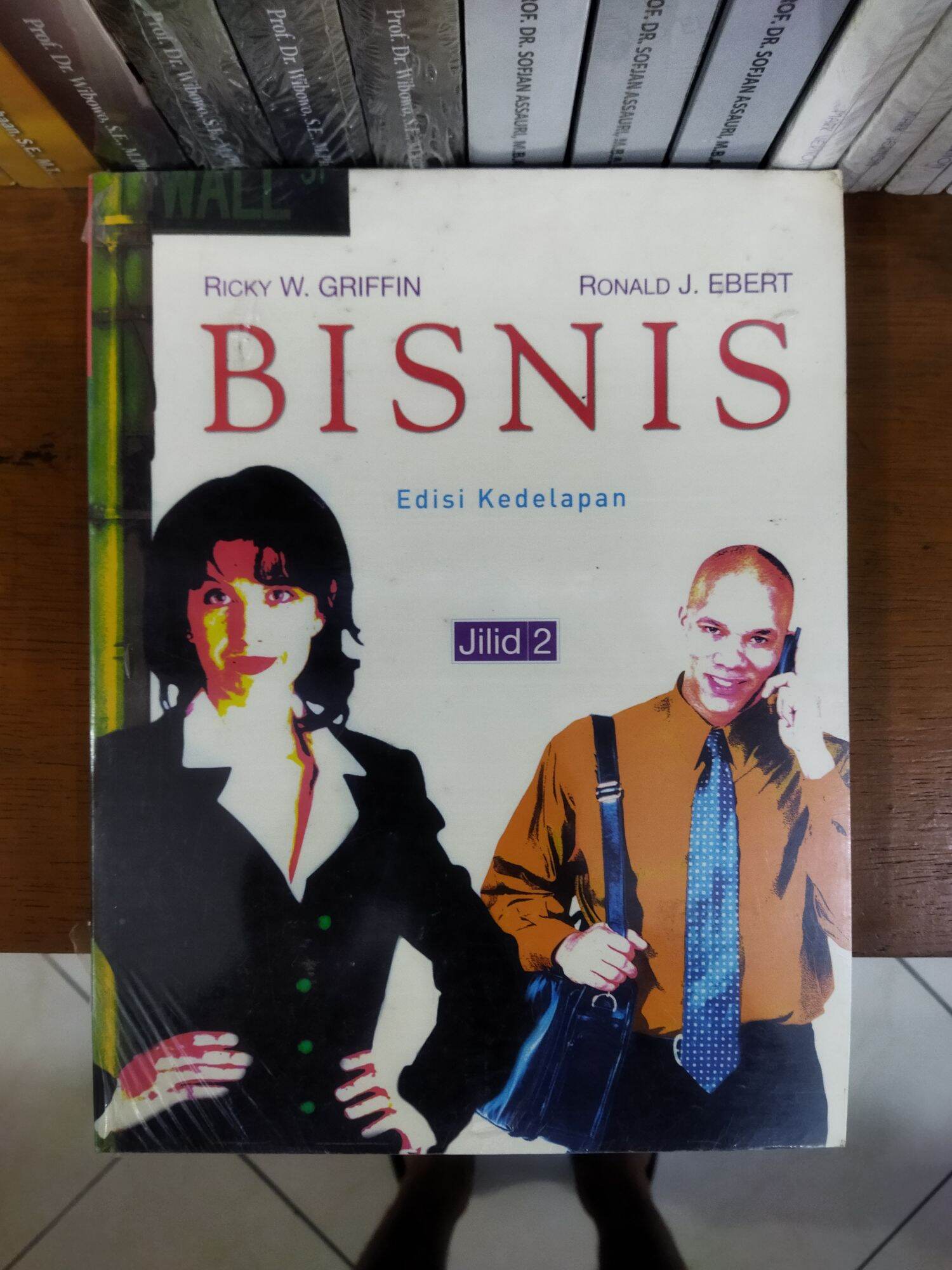 Ricky W Rurze Buku Bisnis Edisi 8 Jilid 2 - Ricky W. Griffin • Ronald J. Ebert ...