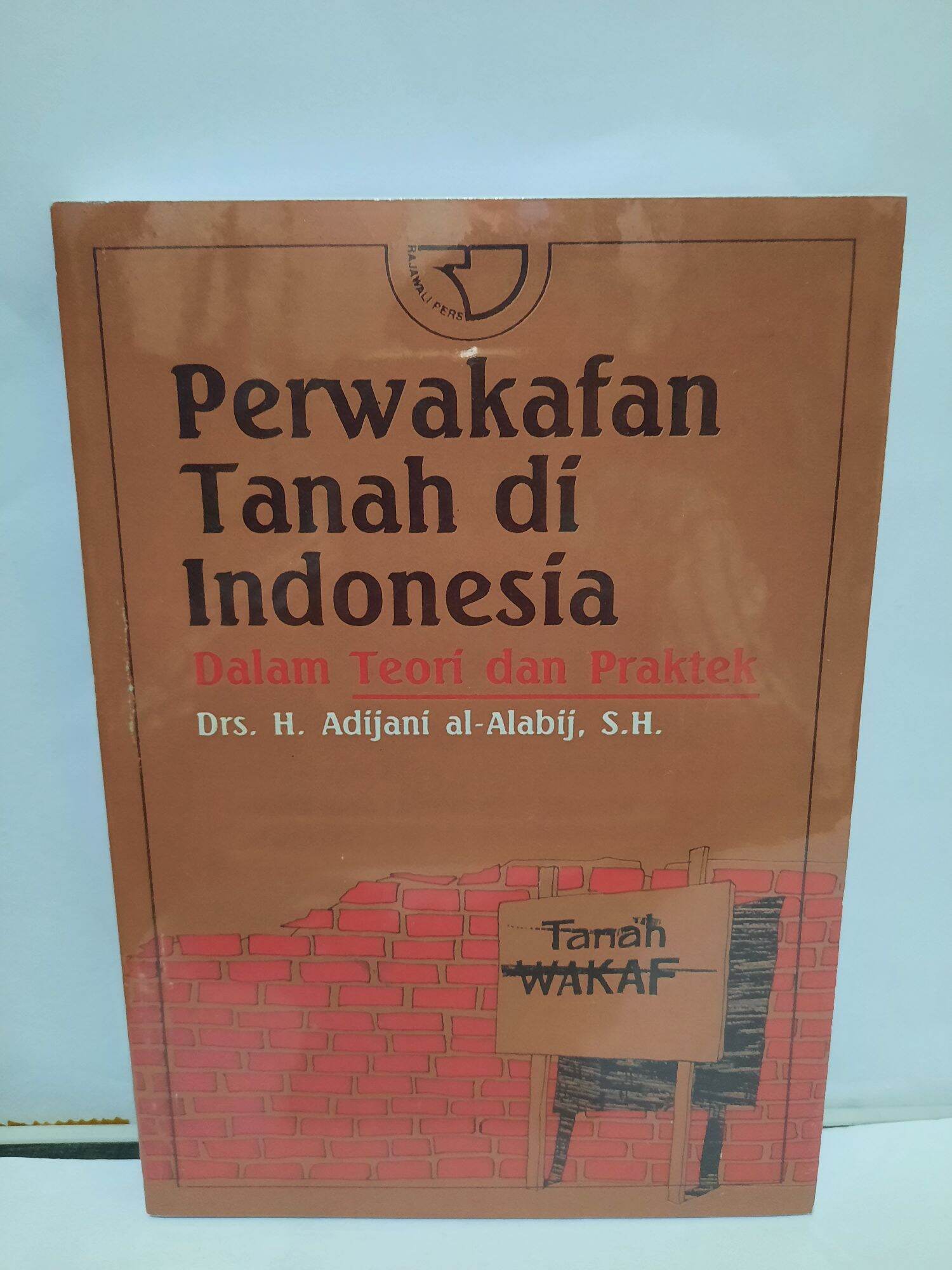 Buku Perwakafan Tanah Di Indonesia Dalam Teori Dan Praktek By Adijani ...