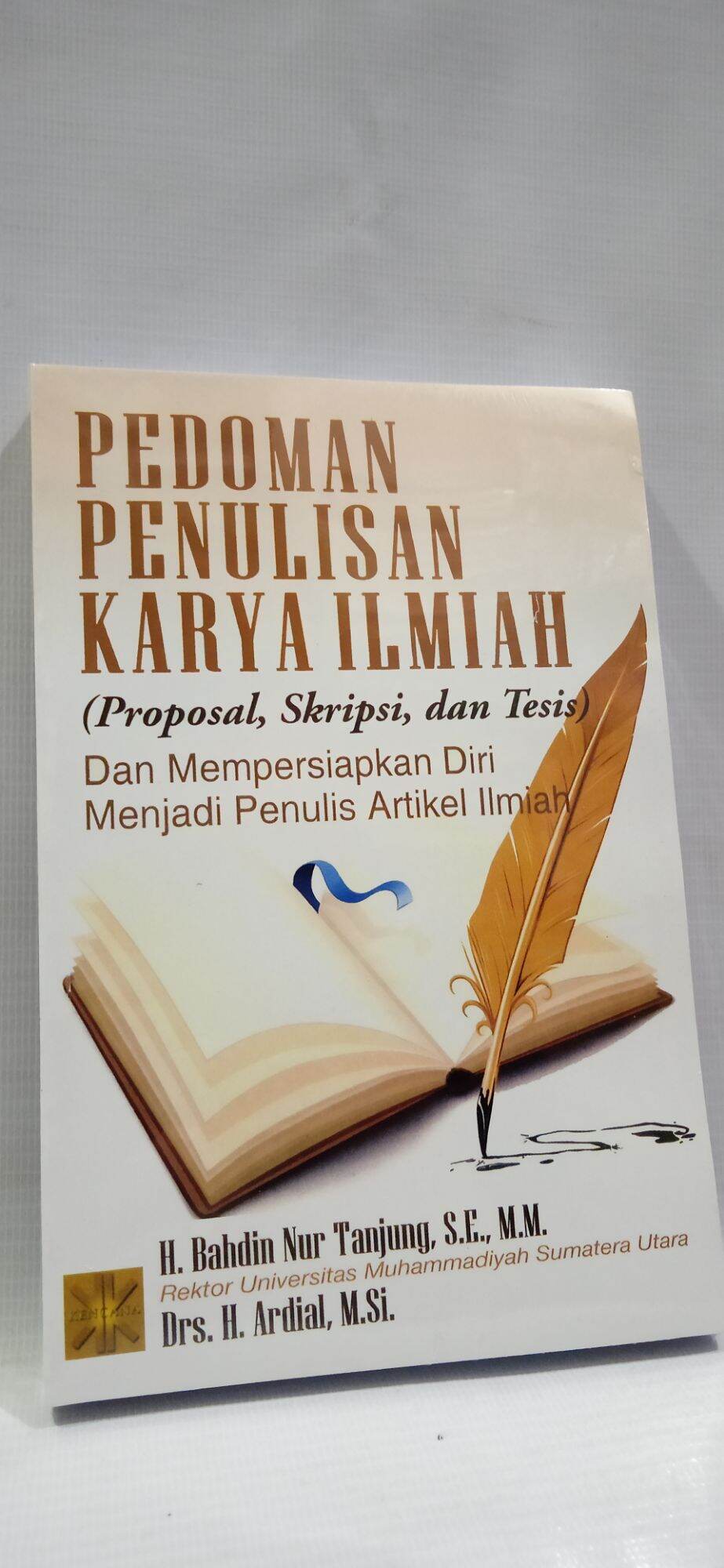 BUKU PEDOMAN PENULISAN KARYA ILMIAH (PROPOSAL,SKRIPSI,DAN TESIS ...