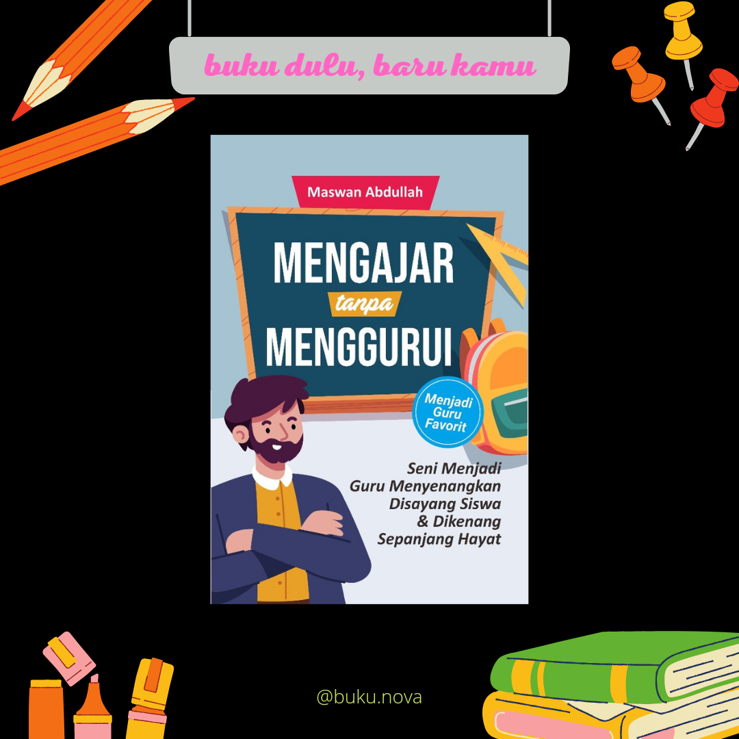 Buku Mengajar Tanpa Menggurui Seni Menjadi Guru Menyenangkan