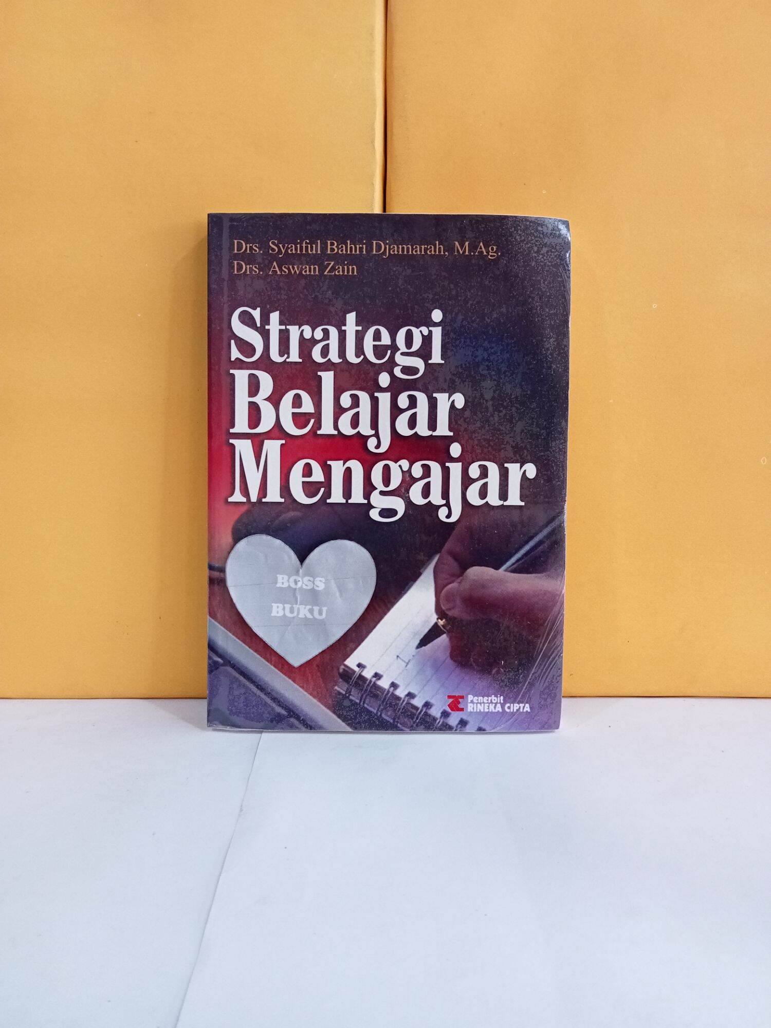 BUKU STRATEGI BELAJAR MENGAJAR - DRS. SYAIFUL BAHRI DJAMARAH, M.AG ...