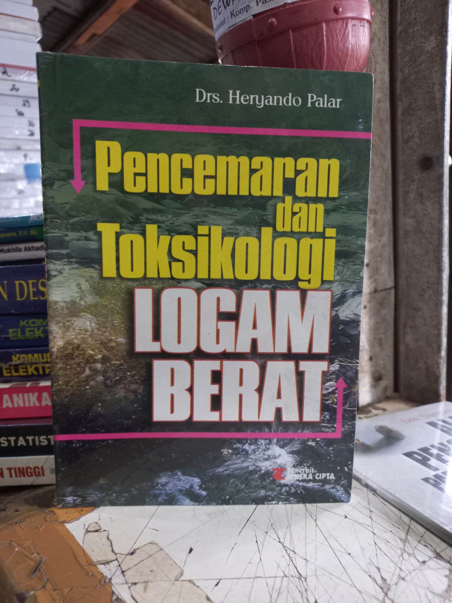 Pencemaran Dan Toksikologi Logam Berat | Lazada Indonesia